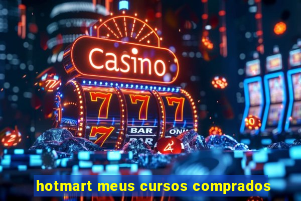 hotmart meus cursos comprados